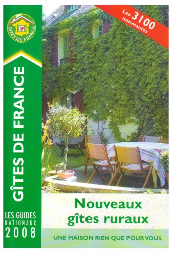 Beispielbild fr Nouveaux Gtes Ruraux 2008 : Les 3.100 Nouveauts zum Verkauf von RECYCLIVRE