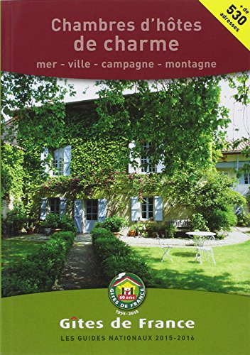 Stock image for Chambres d'htes de Charme 2015-2016 Mer, Ville, Campagne, Montagne for sale by Ammareal