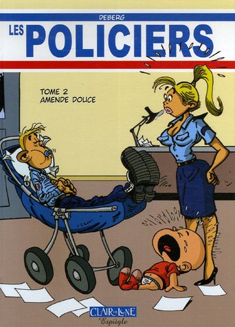 Stock image for Policiers T2 - Amende douce (Les) for sale by WorldofBooks