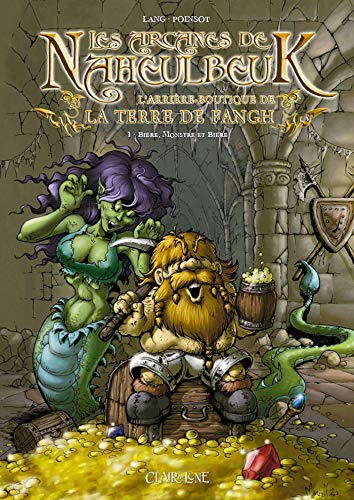 9782353250424: Les arcanes de Naheulbeuk : L'arrire-boutique de la terre de Fangh, tome 1 : Bire, Monstre et Bire