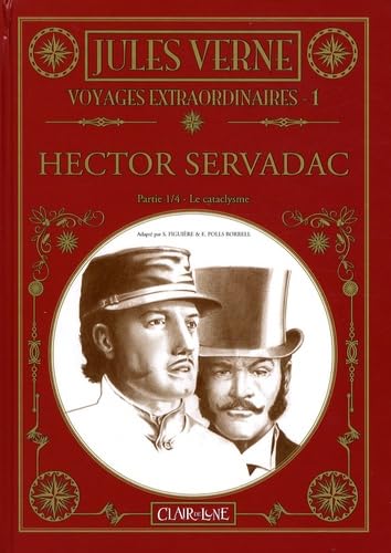 Beispielbild fr Voyages extraordinaires. 1. Hector Servadac. Le cataclysme. Volume : Partie 1 zum Verkauf von Chapitre.com : livres et presse ancienne