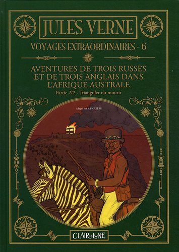 Beispielbild fr Voyages Extraordinaires. Vol. 6. Aventures De Trois Russes Et De Trois Anglais Dans L'afrique Austra zum Verkauf von RECYCLIVRE
