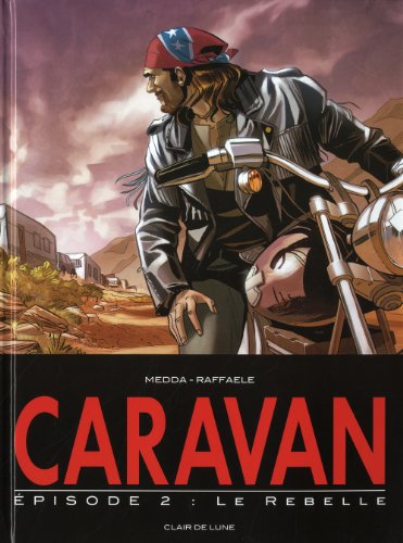 Beispielbild fr Caravan, Tome 2 : Le rebelle Raffaele et Medda, Michele zum Verkauf von Au bon livre