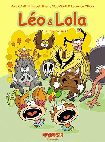 Beispielbild fr Lo et Lola : Tome 8, Tous copains ! zum Verkauf von Ammareal