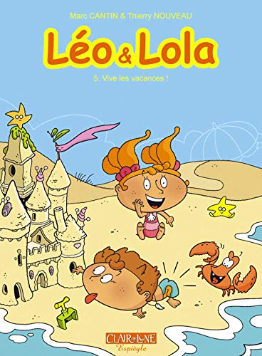 Beispielbild fr Lo et Lola, Tome 5 : Vive les vacances : Avec un cahier de vacances offert zum Verkauf von Revaluation Books