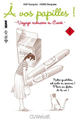Beispielbild fr A vos papilles ! - tome 1 Voyage culinaire en Core (01) zum Verkauf von Le Monde de Kamlia