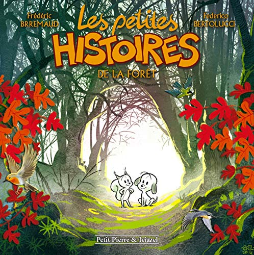 Stock image for Les Petites Histoires. Vol. 1. Les Petites Histoires De La Fort for sale by RECYCLIVRE