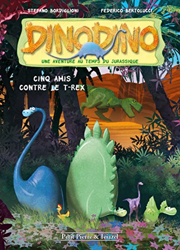 9782353257102: Dino Dino Tome 1 : Cinq amis contre le T-Rex