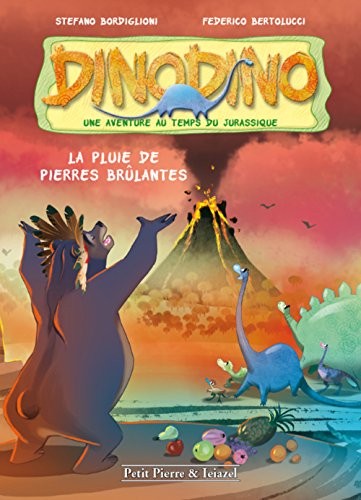 Stock image for Dino Dino Tome 2 : La pluie de pierre brulantes for sale by Ammareal