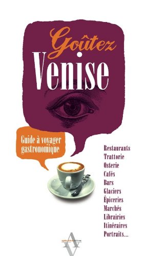 Beispielbild fr Gotez Venise - Guide  voyager gastronomique zum Verkauf von Ammareal