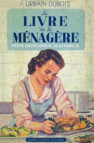 Imagen de archivo de Le Livre de la Mnagre ou Petite encyclopdie de la famille a la venta por medimops