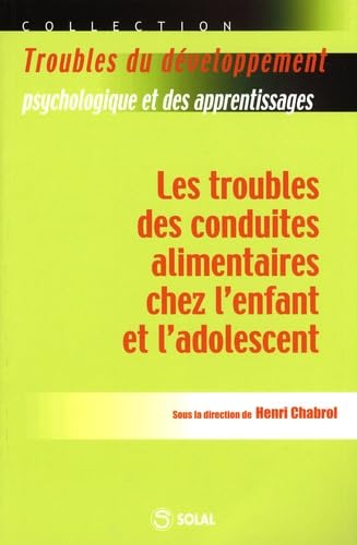 9782353270170: Les troubles des conduites alimentaires chez l'enfant et l'adolescent