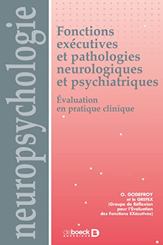 9782353270378: Fonctions excutives et pathologies neurologiques et psychiatriques : Evaluation en pratique clinique: 1