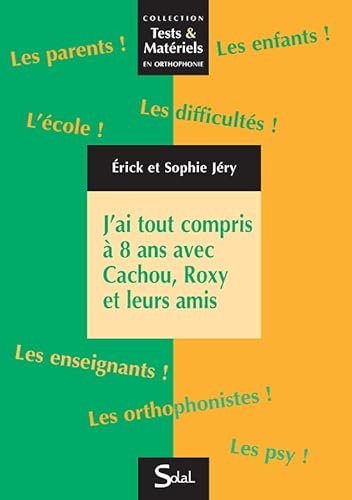 9782353270491: J'ai tout compris  8 ans avec Cachou, Roxy et leurs amis : Recueil de fiches en franais et en mathmatiques  l'attention des ducateurs, ... ... prsentant des troubles d'apprentissage