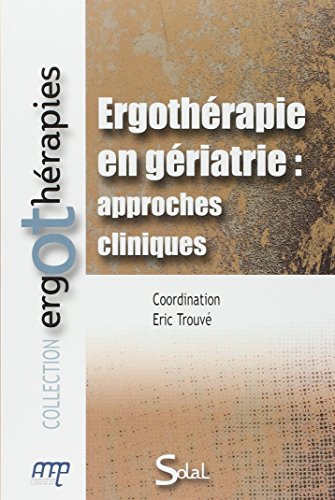 Beispielbild fr Ergothrapie en griatrie : approches cliniques zum Verkauf von medimops