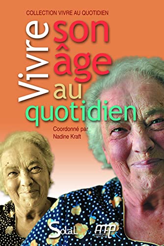 9782353270668: Vivre son ge au quotidien: Livret-guide