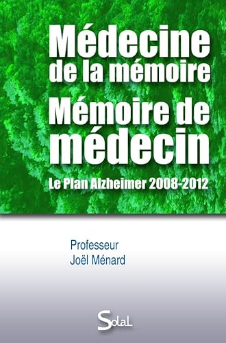 Beispielbild fr Mdecine de la mmoire, mmoire de mdecin : Le Plan Alzheimer 2008-2012 zum Verkauf von Ammareal