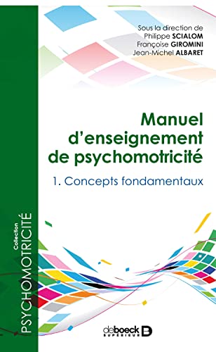 9782353271290: Manuel d'enseignement en psychomotricit - Tome 1 : Concepts fondamentaux