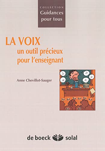 Beispielbild fr La voix : un outil prcieux pour l'enseignant zum Verkauf von Ammareal