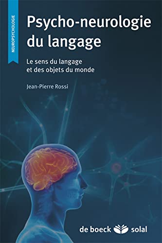 9782353272334: Psycho-neurologie du langage: Le sens du langage et des objets du monde
