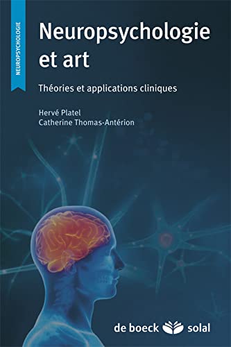 9782353272662: Neuropsychologie et arts: Thories et applications cliniques