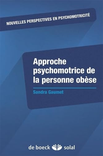 Beispielbild fr Approche psychomotrice de la personne obse zum Verkauf von Ammareal