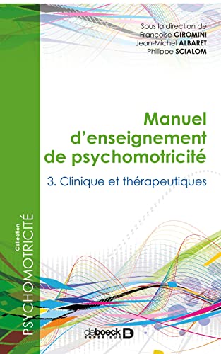 9782353273096: Manuel d'enseignement de psychomotricit T3: Tome 3, Clinique et thrapeutiques