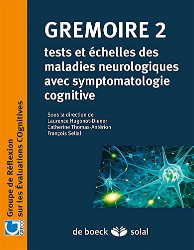 Beispielbild fr Grmoire 2 : Tests et chelles des maladies neurologiques avec symptomatologie cognitive zum Verkauf von Revaluation Books
