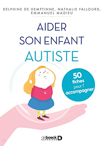 Beispielbild fr Aider son enfant autiste : 50 fiches pour le soutenir et l'accompagner zum Verkauf von medimops