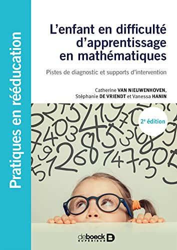 Beispielbild fr L'enfant en difficult d'apprentissage en mathmatiques: Pistes de diagnostic et supports d'intervention [Broch] Van Nieuwenhoven, Catherine; De Vriendt, Stphanie et Hanin, Vanessa zum Verkauf von BIBLIO-NET