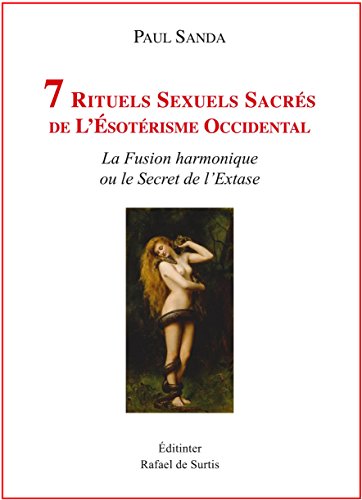 9782353281510: 7 RITUELS SEXUELS SACRS DE L'SOTRISME OCCIDENTAL