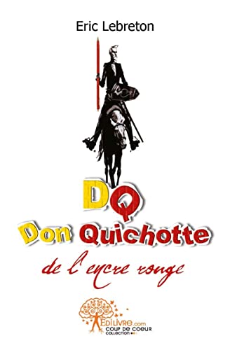 Beispielbild fr DQ, Don Quichotte de l'encre rouge zum Verkauf von Revaluation Books