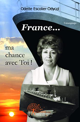 9782353352999: "France"... ma chance... avec Toi !