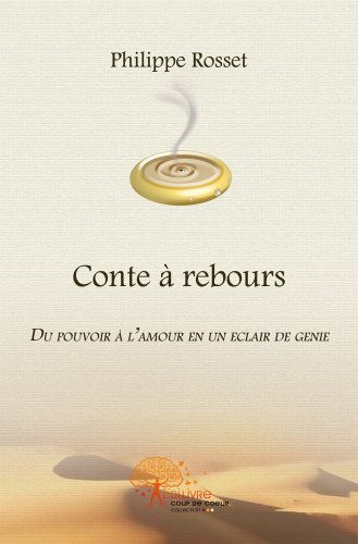 Stock image for Conte  rebours, du pouvoir  l'amour en un clair de gnie for sale by Ammareal