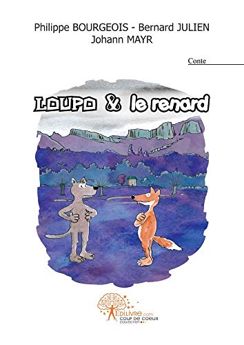 Beispielbild fr Loupo & Le renard zum Verkauf von medimops