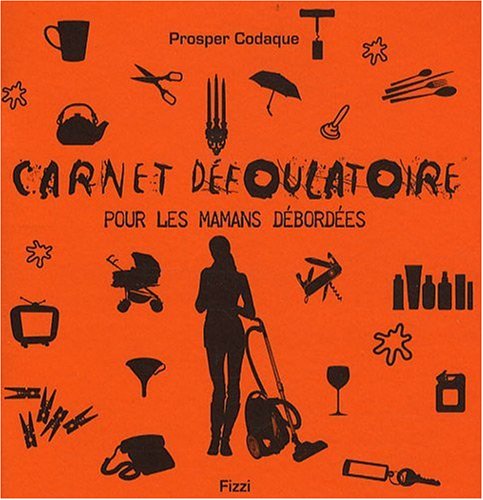 Beispielbild fr Carnet Dfoulatoire pour les Mamans Debordes [Broch] Codaque, Prosper zum Verkauf von BIBLIO-NET