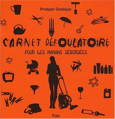 Stock image for Carnet Dfoulatoire pour les Mamans Debordes [Broch] Codaque, Prosper for sale by BIBLIO-NET