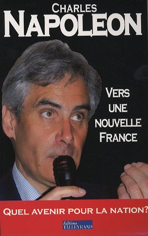Beispielbild fr Vers Une Nouvelle France : Quel Avenir Pour La Nation ? zum Verkauf von RECYCLIVRE