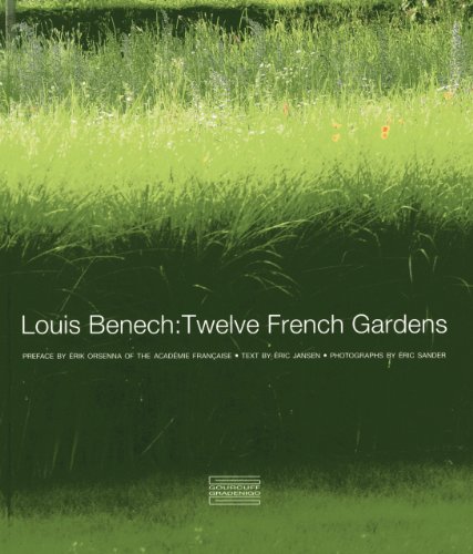 Stock image for Louis Benech: Twelve French Gardens for sale by Byrd Books