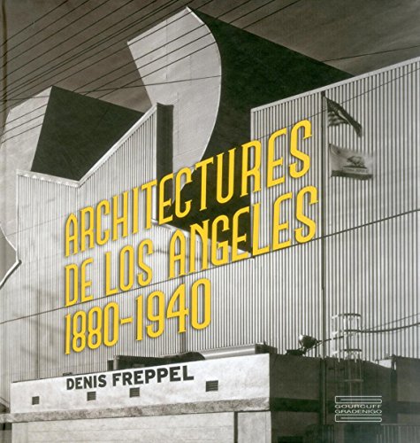 9782353402007: ARCHITECTURES DE LOS ANGELES 1880-1940 (English and French Edition)