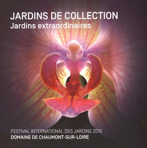 Stock image for Jardins de collection : Jardins extraordinaires for sale by GF Books, Inc.