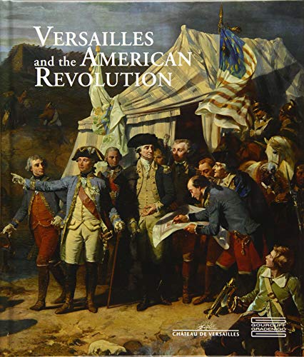 9782353402465: Versailles and the American Revolution