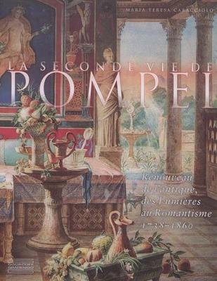 Beispielbild fr La seconde vie de Pompe : Renouveau de L'Antique, des Lumi res au Romantisme 1738-1860 zum Verkauf von Hennessey + Ingalls
