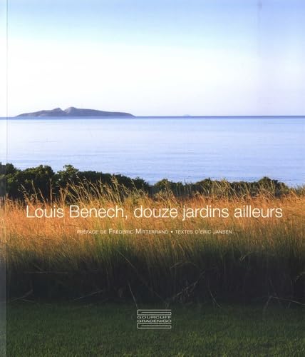 Stock image for Louis Benech, douze jardins ailleurs for sale by Gallix