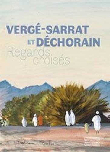 Imagen de archivo de Verg-Sarrat et Dchorain: Regards croiss a la venta por Ammareal