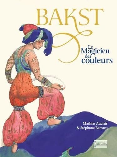 Beispielbild fr Bakst: Le magicien des couleurs zum Verkauf von Gallix