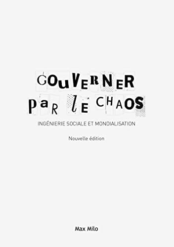 9782353410743: Gouverner par le chaos: Ingnierie sociale et mondialisation