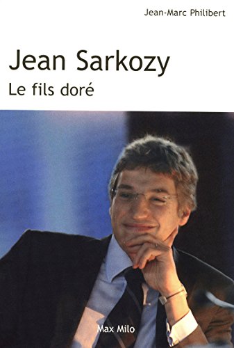 Beispielbild fr Jean Sarkozy, le fils dor zum Verkauf von Librairie Th  la page