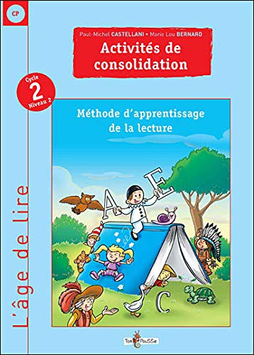 Beispielbild fr Activits de consolidation CP Cycle 2 niveau 2 : Mthode d'apprentissage de la lecture zum Verkauf von Ammareal