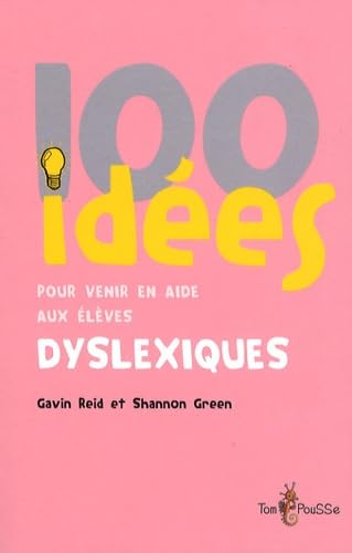 Beispielbild fr 100 Ides Pour Venir En Aide Aux lves Dyslexiques zum Verkauf von RECYCLIVRE